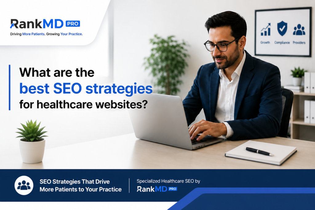 What are the best SEO strategies for healthcare websites?