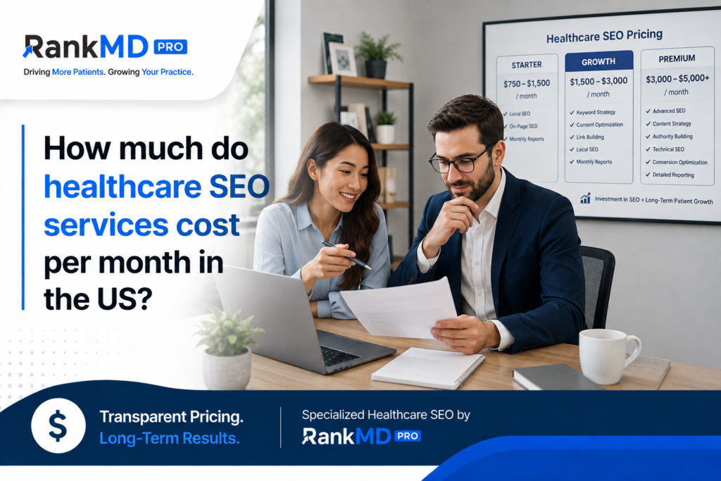 How Much Do Healthcare SEO Services Cost Per Month in the US?