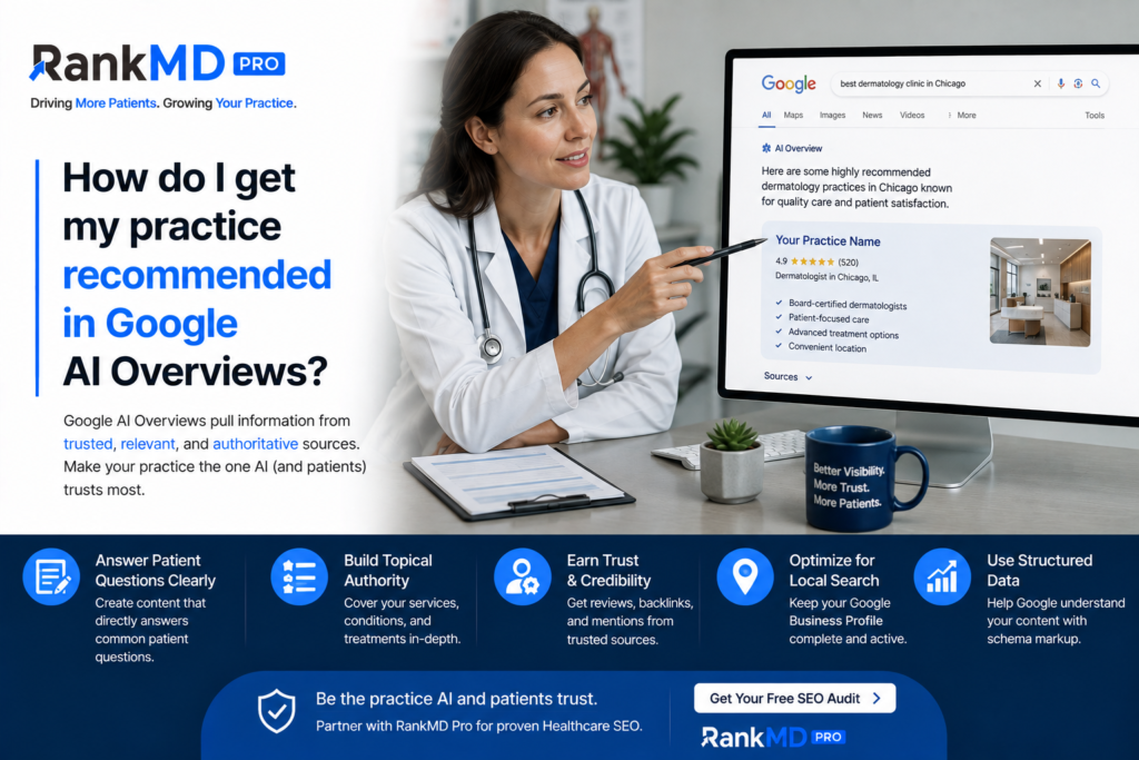 How Do I Get My Practice Recommended in Google AI Overviews?