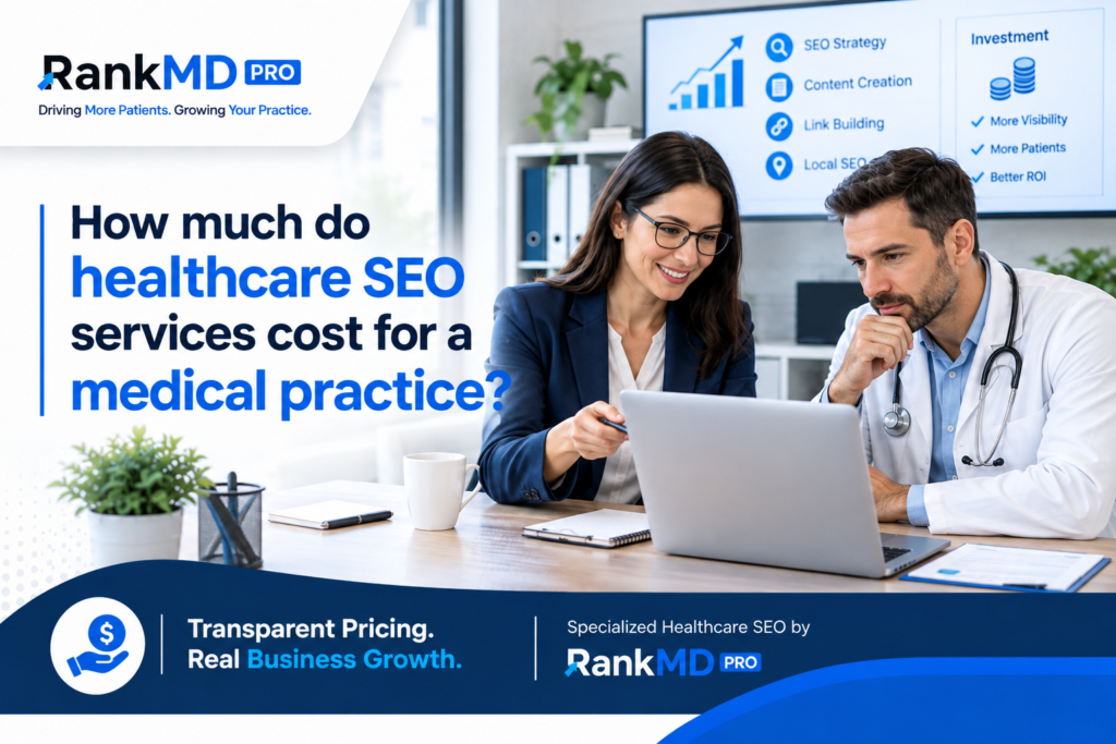 How Much Do Healthcare SEO Services Cost for a Medical Practice?